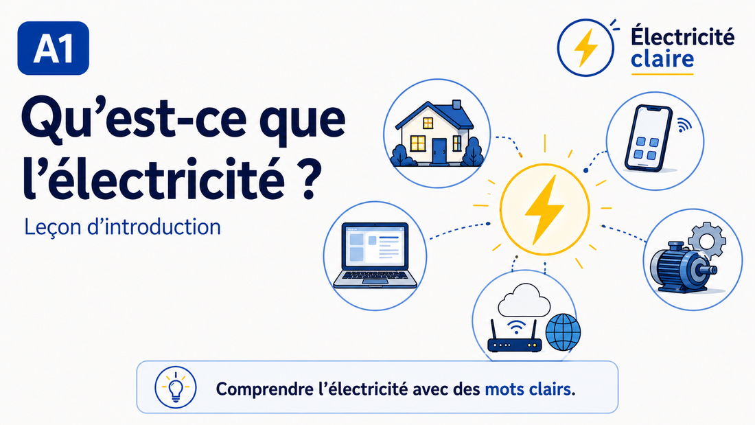 A1 — Qu’est-ce que l’électricité ?